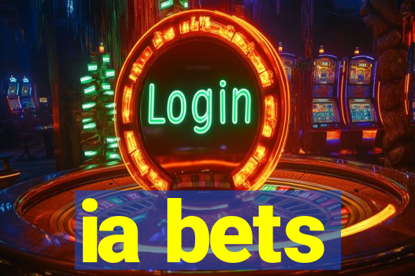 ia bets